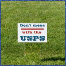Don't Mess with the USPS Yard Sign