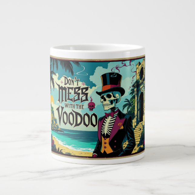 Don't Mess With The Voodoo Giant Coffee Mug (Front)