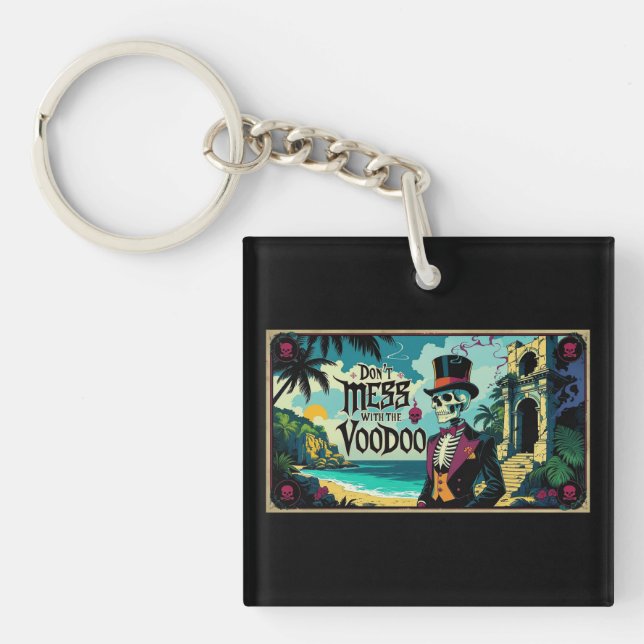 Don't Mess With The Voodoo Keychain (Front)
