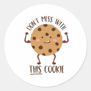 Don't Mess With This Cookie Classic Round Sticker