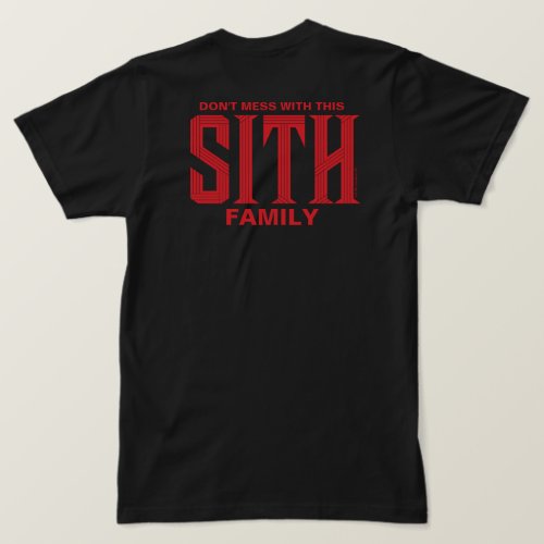 Dont Mess with this Sith Family  2_Sided T_Shirt