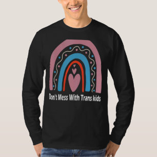 Don't Mess With Trans Kids Rainbow Texas Protect T T-Shirt