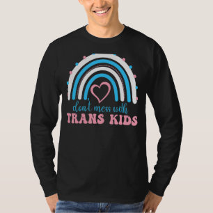 Don't Mess With Trans Kids Rainbow Texas Protect T T-Shirt