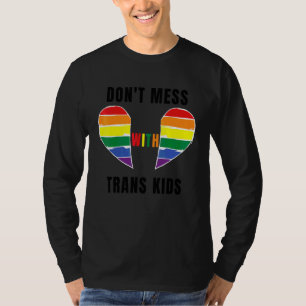 Don't Mess With Trans Kids Texas Protect Trans Kid T-Shirt