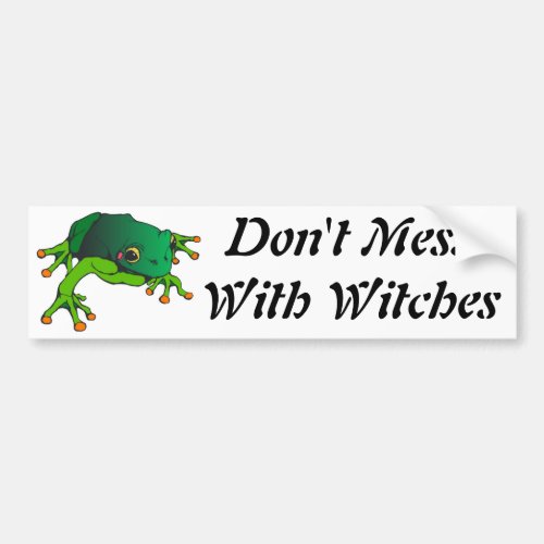Dont Mess With Witches Bumper Sticker