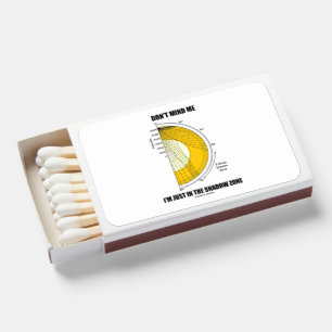 Don't Mind Me I'm Just In The Shadow Zone Matchboxes