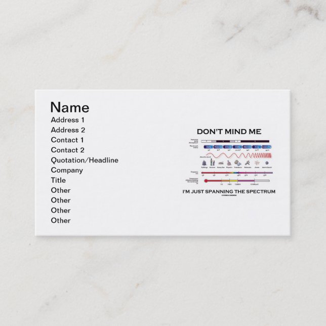 Don't Mind Me I'm Just Spanning The Spectrum Business Card (Front)