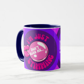 Don't Mind Me I'm Just Stimming - Coffee Mug