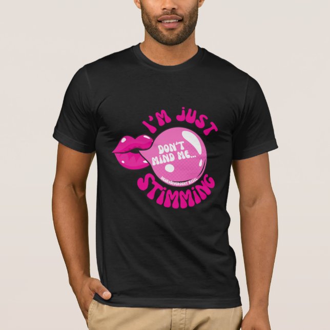 Don't Mind Me I'm Just Stimming Shirt (Front)