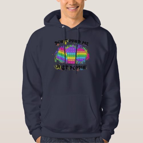 Dont Mind Me Just Poppin Funny Pop It Game Hoodie