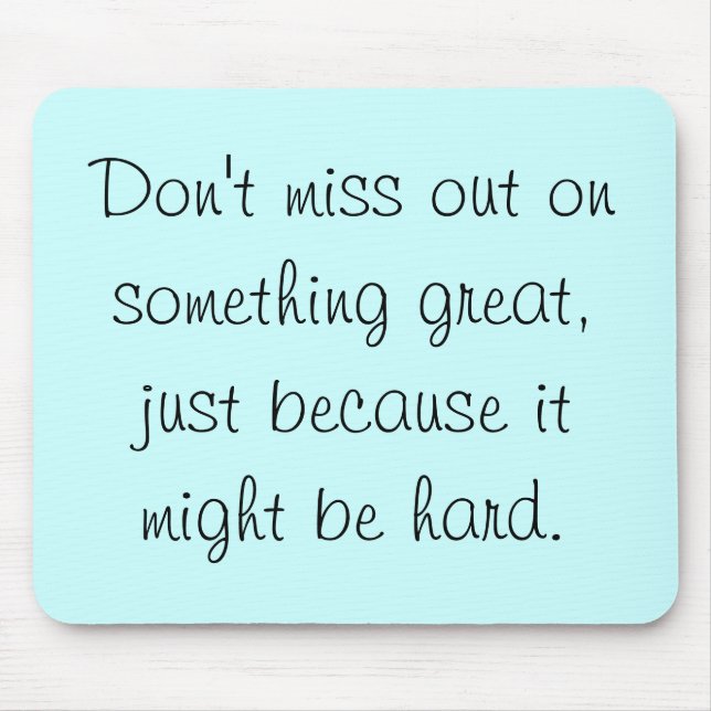 Don't miss out on something great mouse pad (Front)