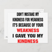 Don't Mistake My Kindness For Weakness Postcard (Front/Back)