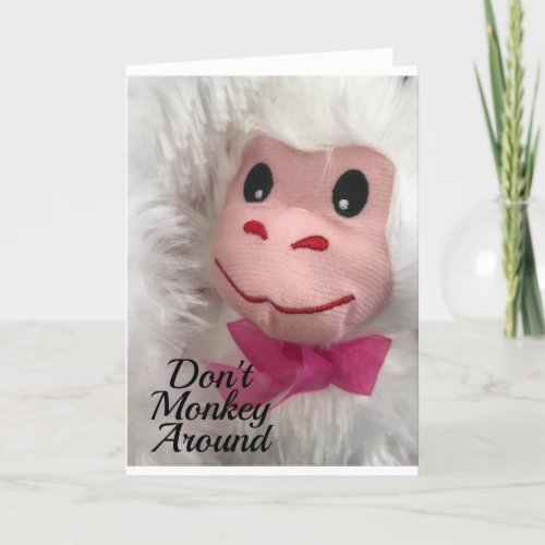 DONT MONKEY AROUND_SAY U WILL BE MY VALENTINE HOLIDAY CARD