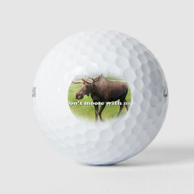 Don't moose with me! (oval) golf balls (Front)