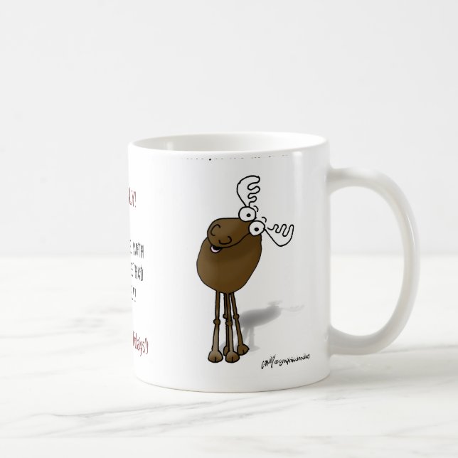 DON'T MOOSE WITH ME  UNTIL IV'E HAD CAFFEINE! COFFEE MUG (Right)