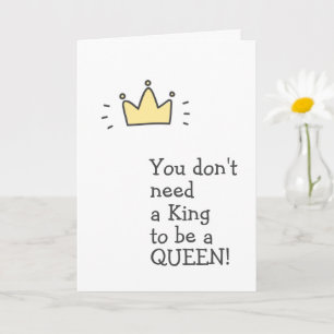 Don't need a King to be a Queen - Cute Divorce  Card