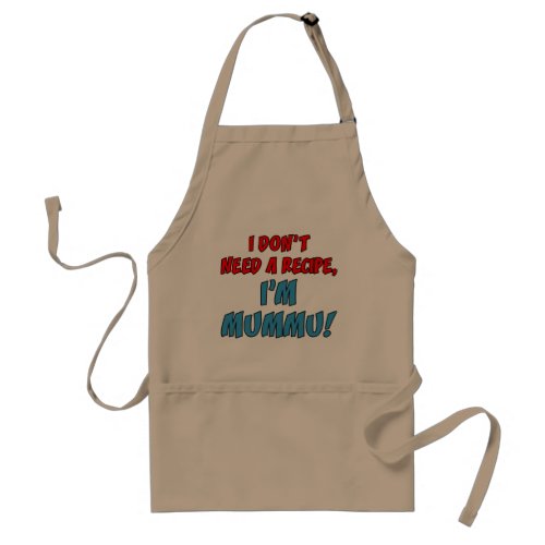 Dont Need A Recipe Mummu Apron