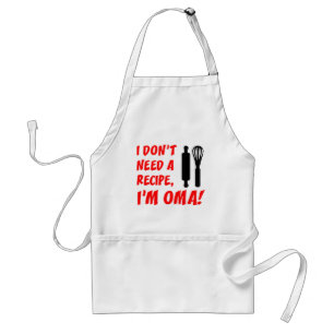 Don't Need A Recipe Oma German Grandma Adult Apron