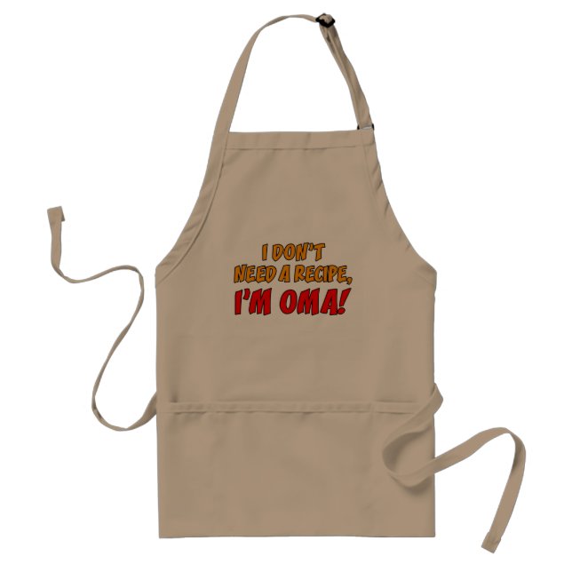 Don't Need Recipe Oma Adult Apron (Front)