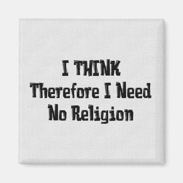 Don't Need Religion Magnet (Front)