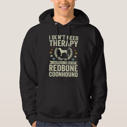 Dont Need Therapy Just Hug My Reds Redbone Coonho Hoodie