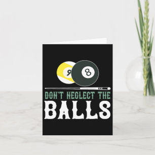 Dont Neglect The Funny Billiard Pool T Shirt Card