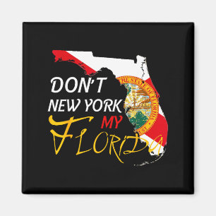 Don't New York My Florida Flag Vintage Florida Sta Magnet