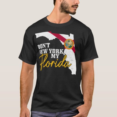 Dont New York My Florida Funny Vintage Flag State T_Shirt