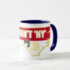 Don't NEW YORK My NORTH CAROLINA