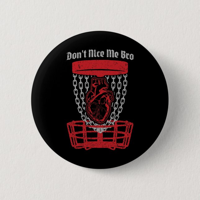 Don't Nice Me Bro Disc Golf Player Sket Anatomical Button (Front)