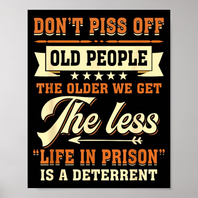 Dont Off People Older We Get The Less Life In Pris Poster (Front)
