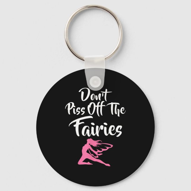 Don't Off The Fairies Fairytale Fantasy Fairy  Keychain (Front)