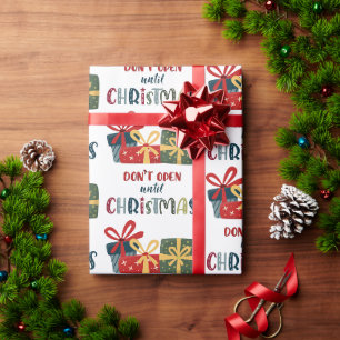 Don't Open Until Christmas Colorful Gift Boxes Wrapping Paper