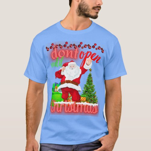 dont open until christmas T_Shirt