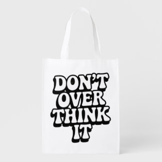 Don't Over Think It! Grocery Bag