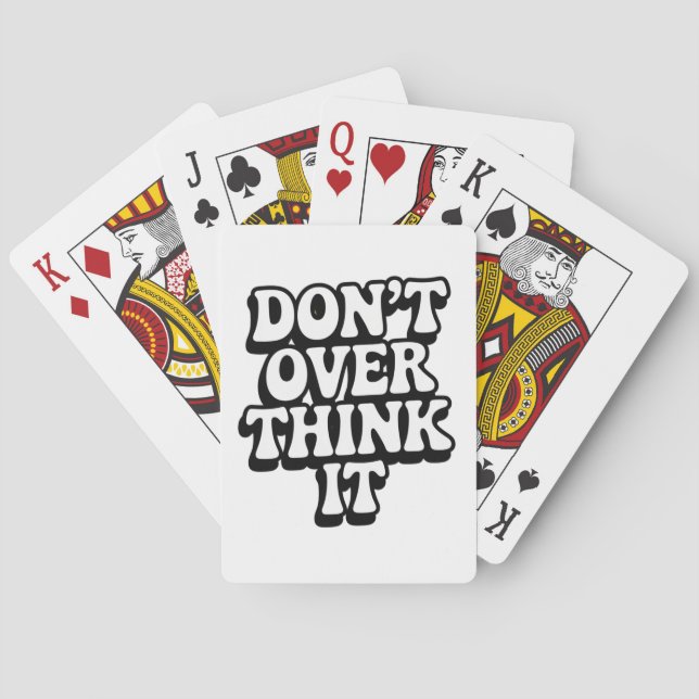 Don't Over Think It!  Poker Cards (Back)