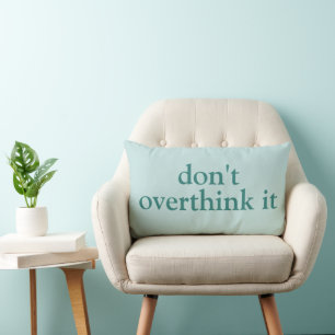 DON'T OVERTHINK IT CUSTOMIZED TEXT SIMPLE STYLISH LUMBAR PILLOW