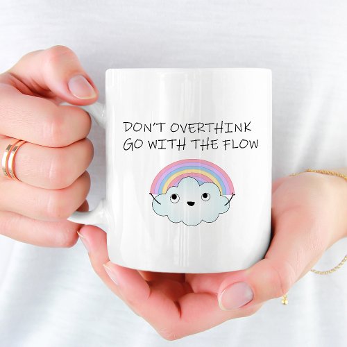 Dont Overthink Motivational Quote Cloud Rainbow C Coffee Mug