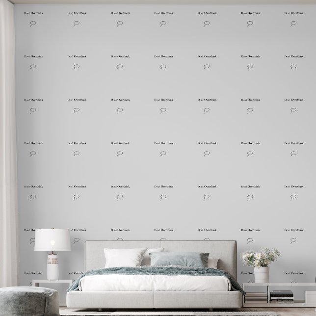 Don't Overthink Wallpaper (Bedroom)