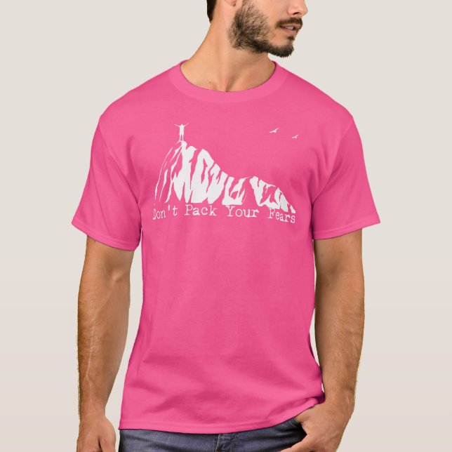 Don'T Pack Your Fears Ultralight Hiking Backpackin T-Shirt (Front)
