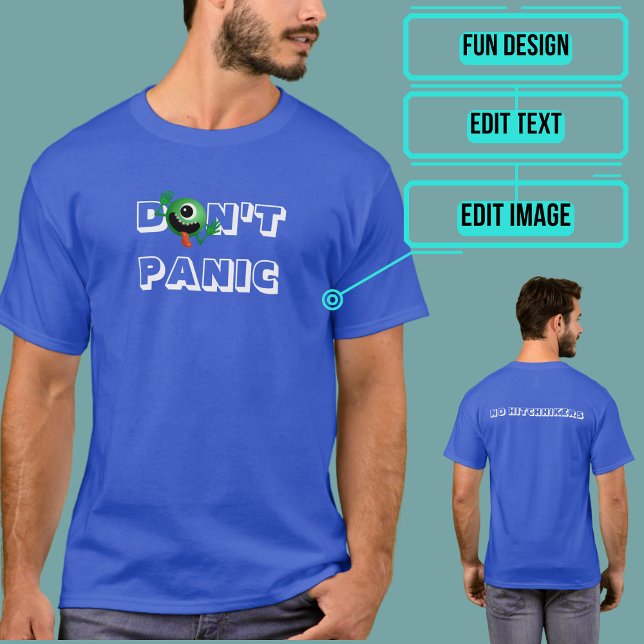 Don't Panic Alien Customizable Tee (Please enjoy our tee.)
