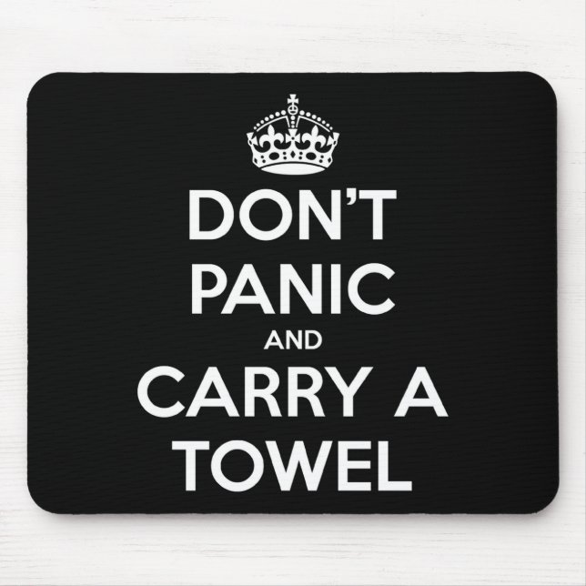 Dont Panic And Carry A Towel  Mouse Pad (Front)
