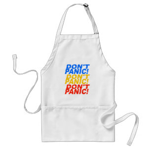 Don't Panic! apron - choose style & color