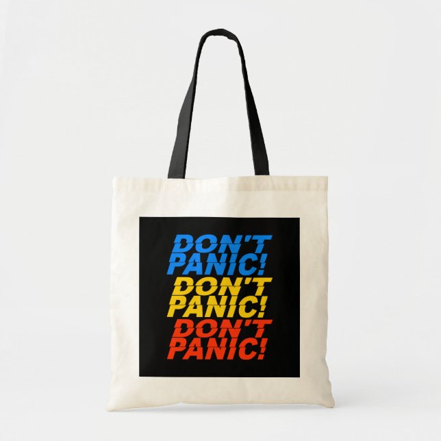 Don't Panic! bag - choose style & color (Front)
