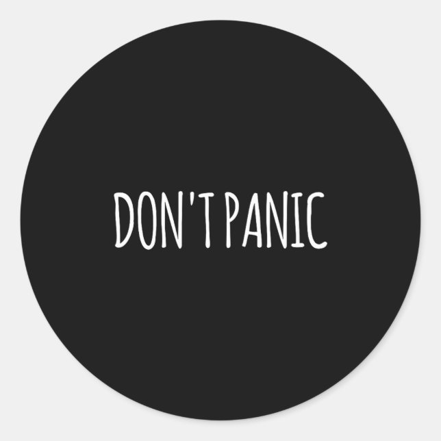 Don't Panic  Classic Round Sticker (Front)