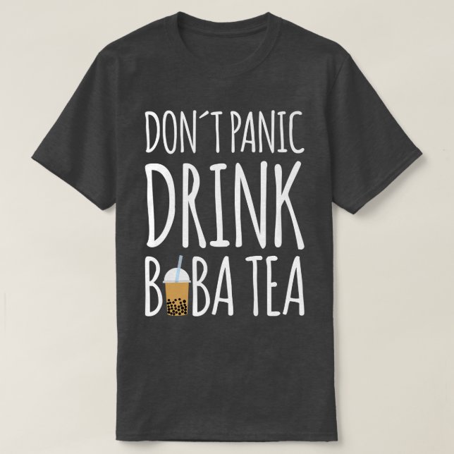 Dont Panic Drink Boba Tea Bubble Tea Premium  T-Shirt (Design Front)
