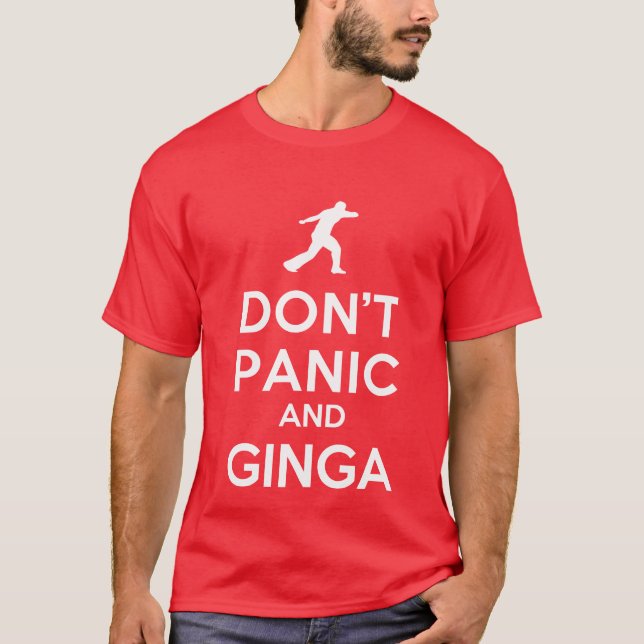 Don't Panic & Ginga Capoeira T-Shirt (Front)