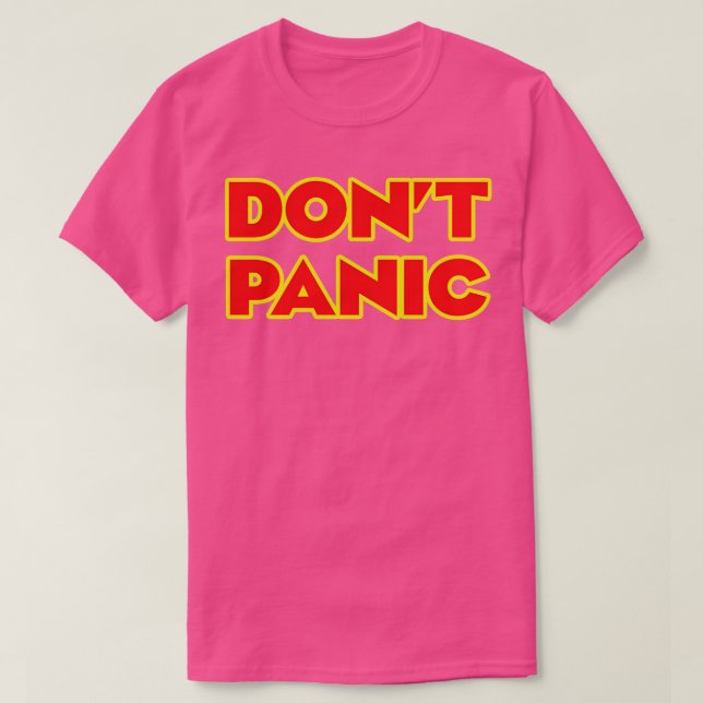 Dont Panic Hoodie T-Shirt (Design Front)