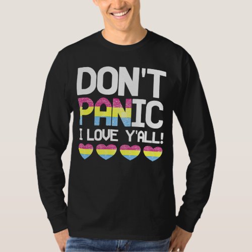 Dont Panic I Love YAll  Pansexual Heart Pan Prid T_Shirt