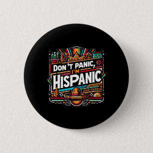Don't Panic I'm Hispanic Funny Mexican Sombrero De Button